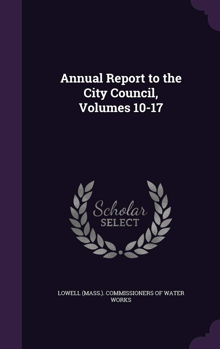 Annual Report to the City Council, Volumes 10-17 Politics & History