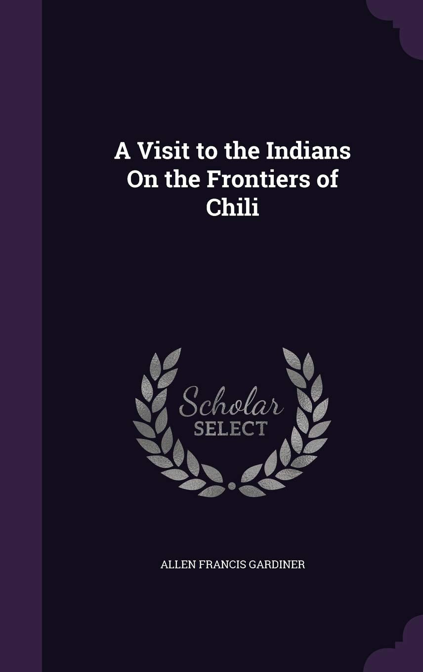 A Visit to the Indians On the Frontiers of Chili Foreign Languages ​​& Dictionaries
