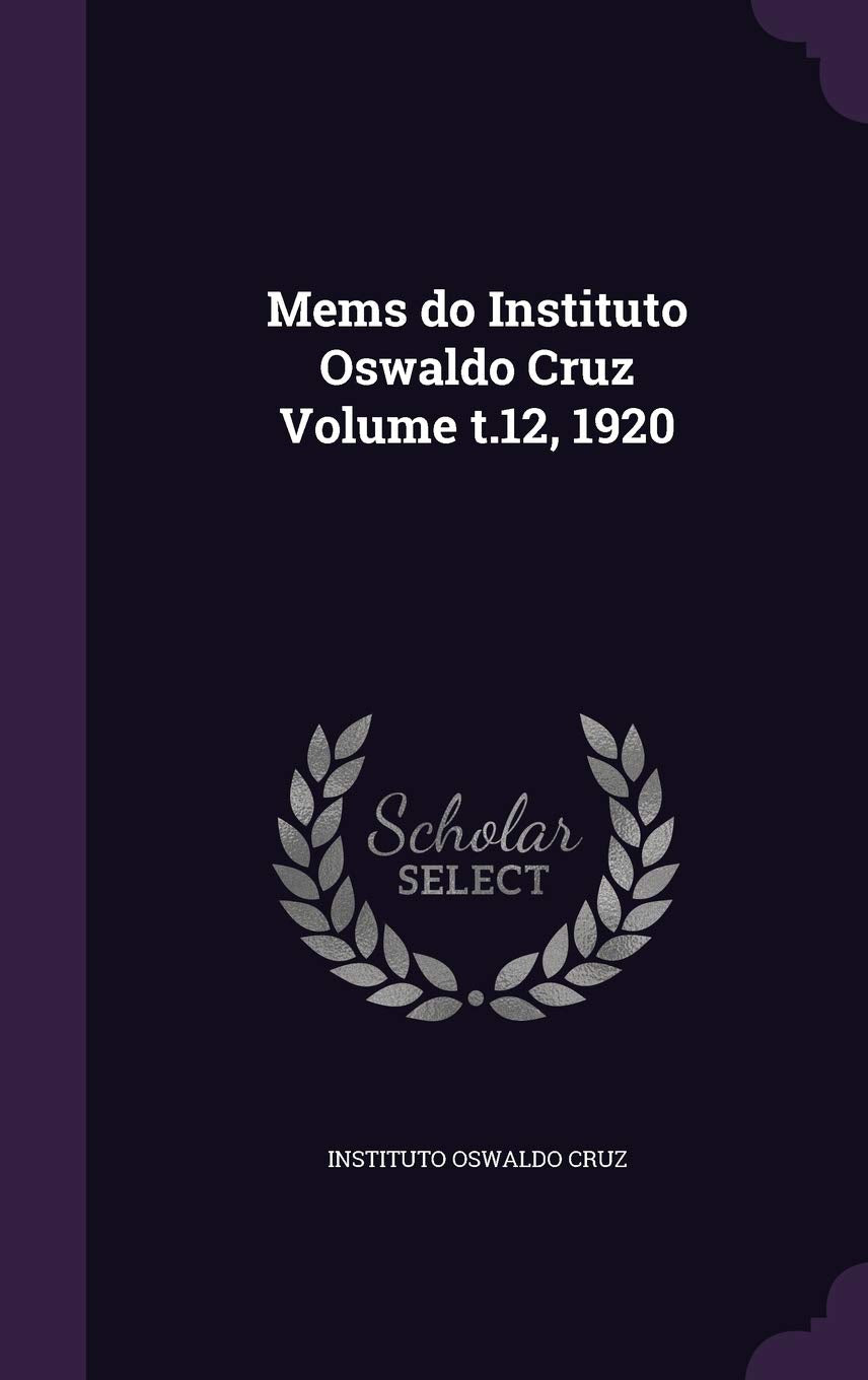 Mems do Instituto Oswaldo Cruz Volume t.12, 1920 Politics & History