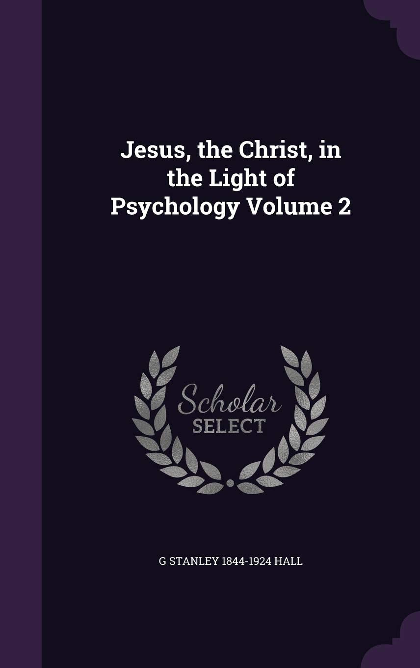 Jesus, the Christ, in the Light of Psychology Volume 2 Politics & History