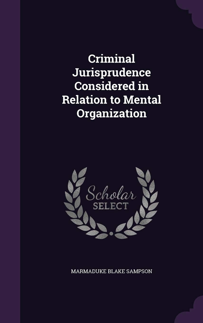 Criminal Jurisprudence Considered in Relation to Mental Organization Law