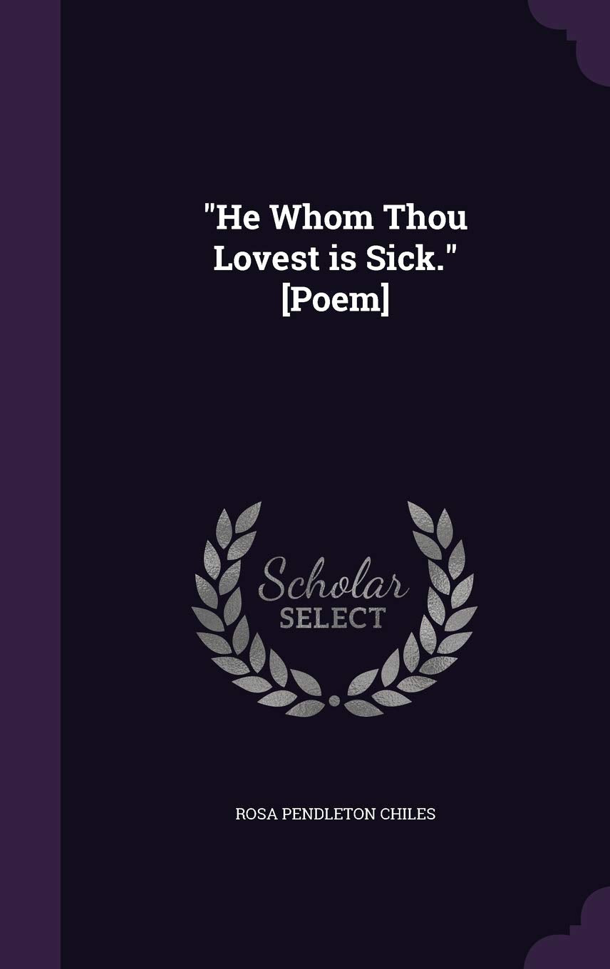 Product Image: "He Whom Thou Lovest is Sick."