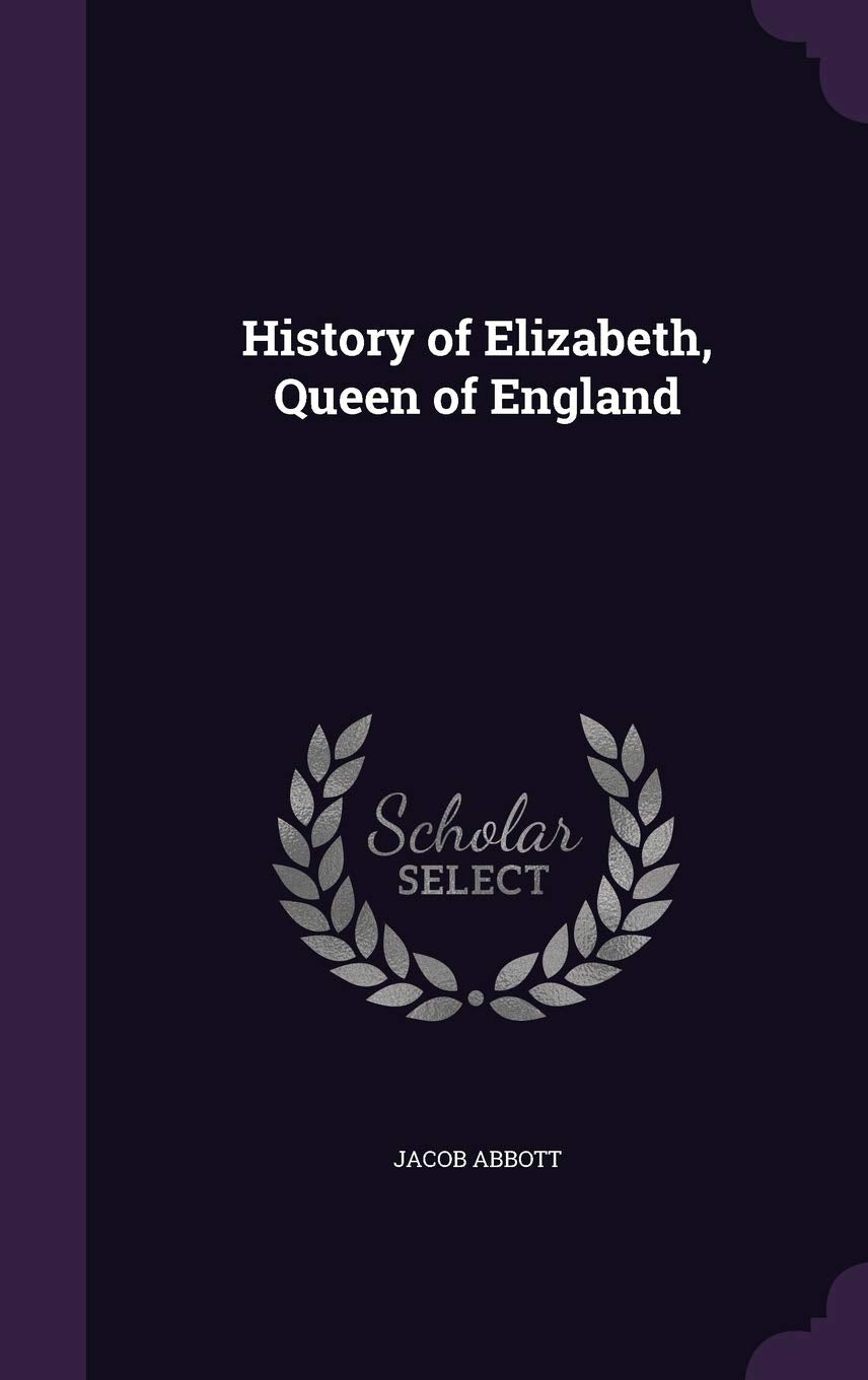 History of Elizabeth, Queen of England Politics & History