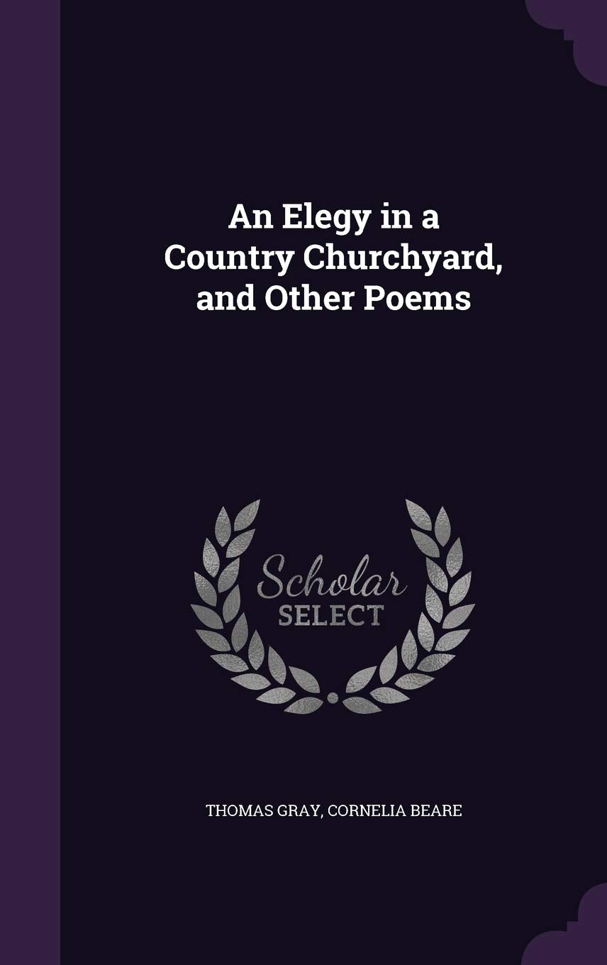 An Elegy in a Country Churchyard, and Other Poems Poetry