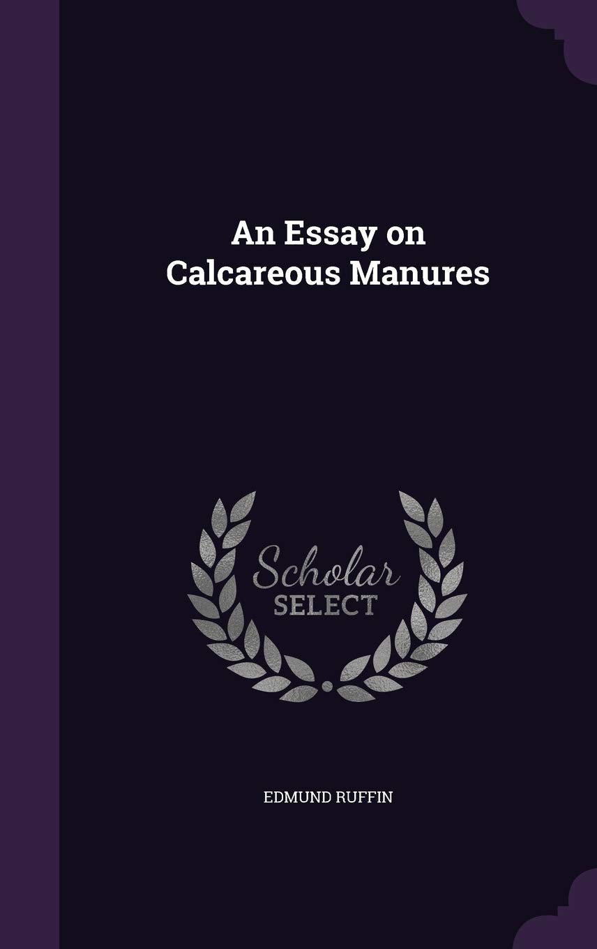 An Essay on Calcareous Manures Politics & History