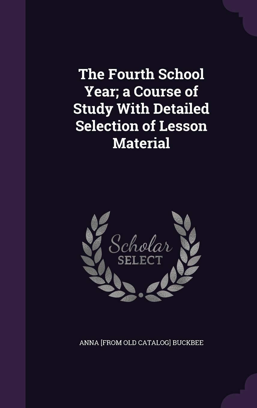 The Fourth School Year; a Course of Study With Detailed Selection of Lesson Material Politics & History