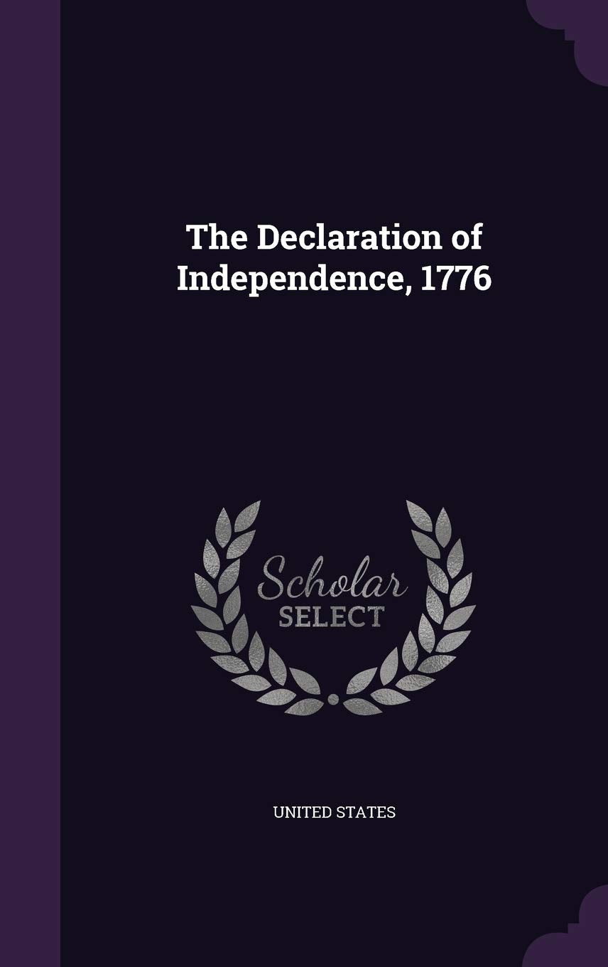 The Declaration of Independence, 1776 Politics & History