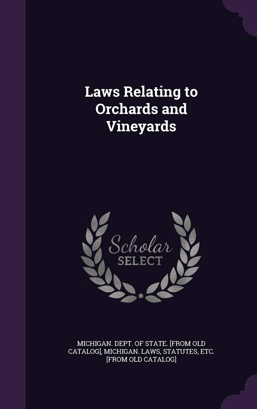 Laws Relating to Orchards and Vineyards Politics & History