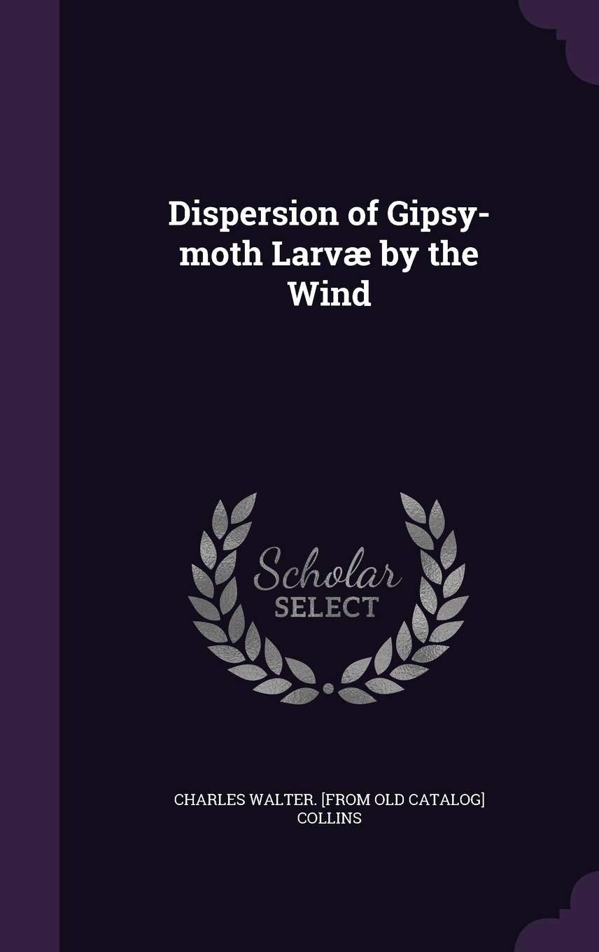 Dispersion of Gipsy-moth Larvæ by the Wind Politics & History