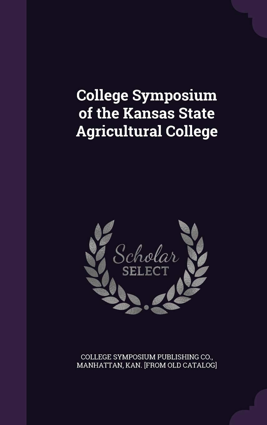 College Symposium of the Kansas State Agricultural College Politics & History
