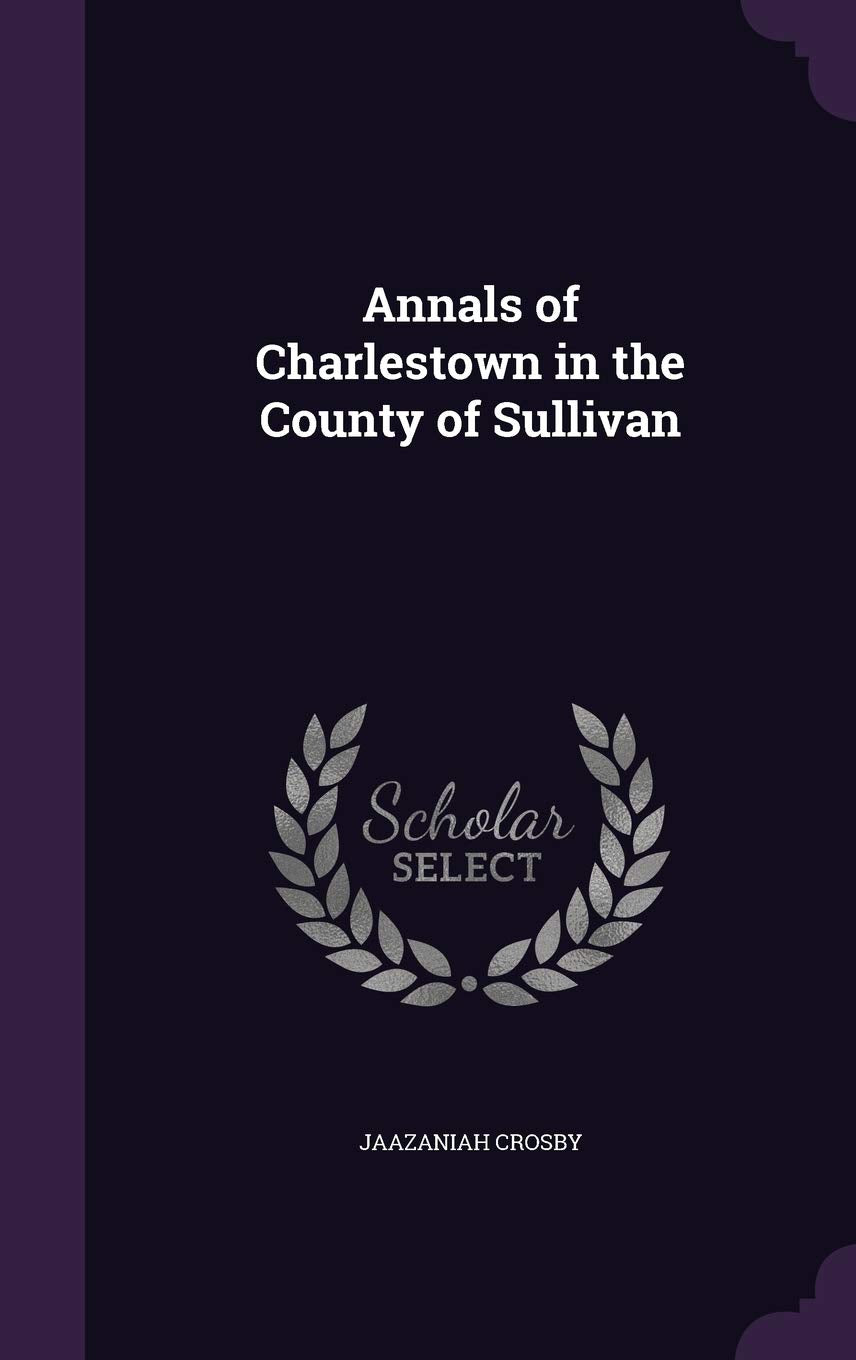 Annals of Charlestown in the County of Sullivan Politics & History