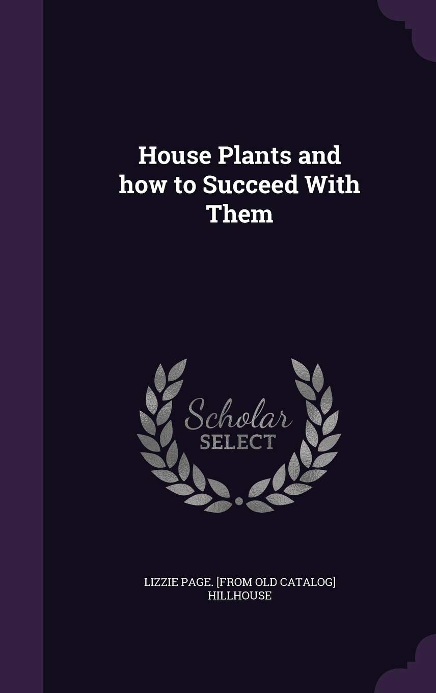 House Plants and how to Succeed With Them Politics & History