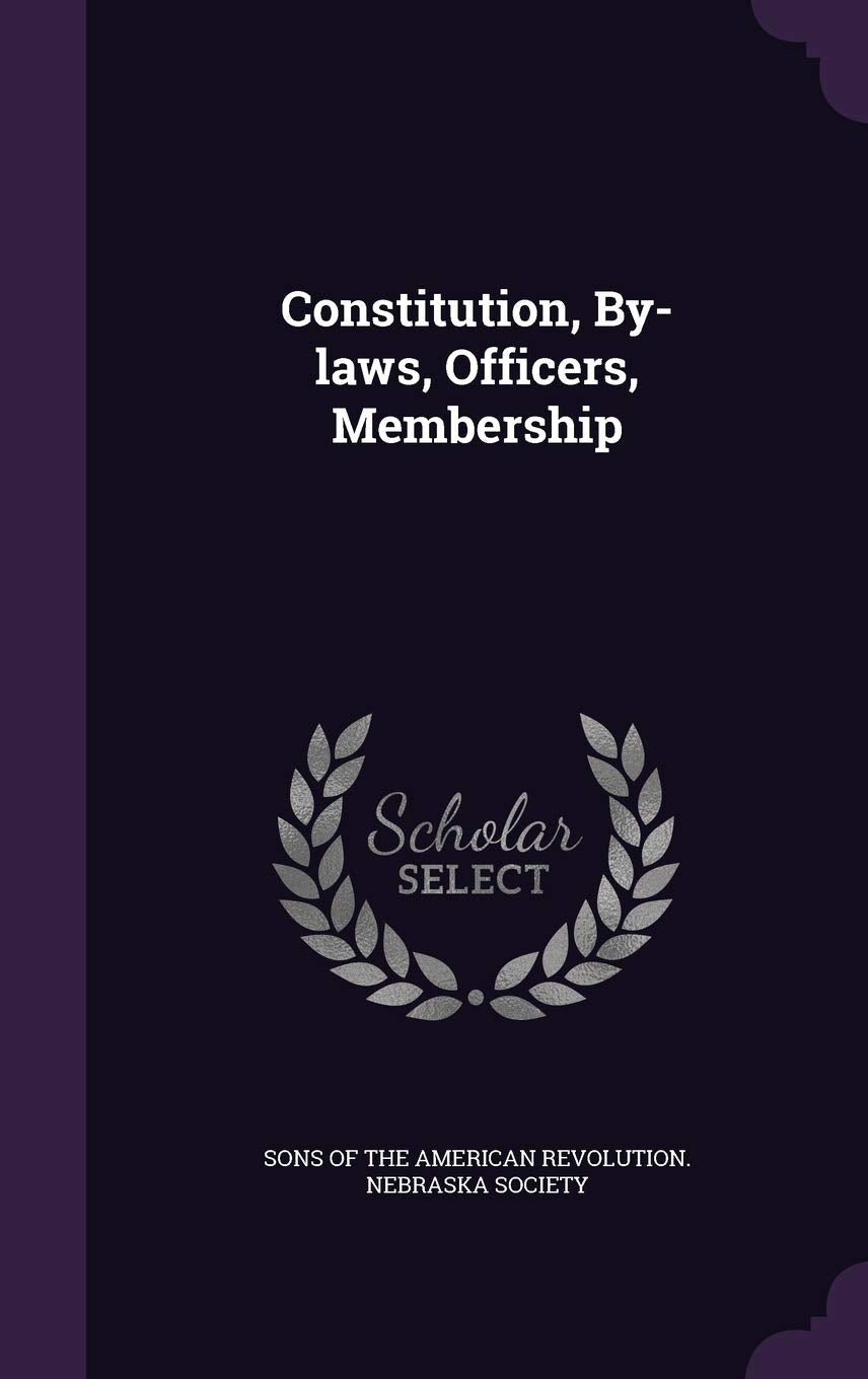 Constitution, By-laws, Officers, Membership Politics & History