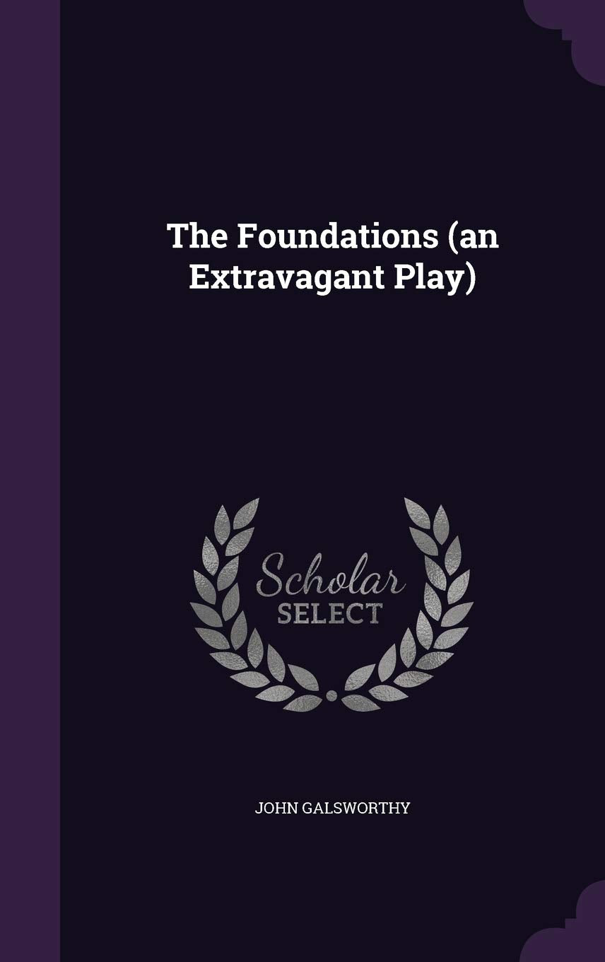 The Foundations (an Extravagant Play) Politics & History