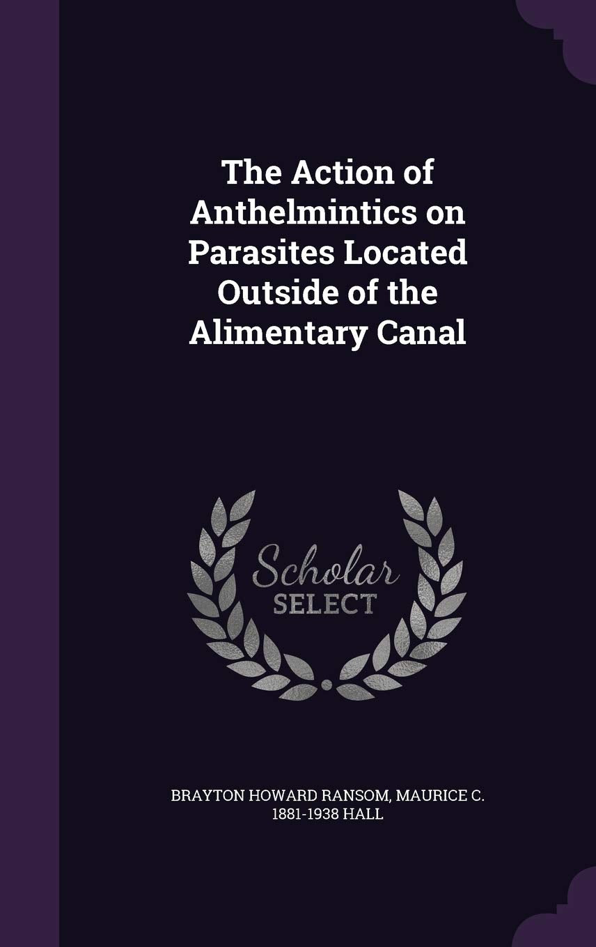 The Action of Anthelmintics on Parasites Located Outside of the Alimentary Canal Politics & History