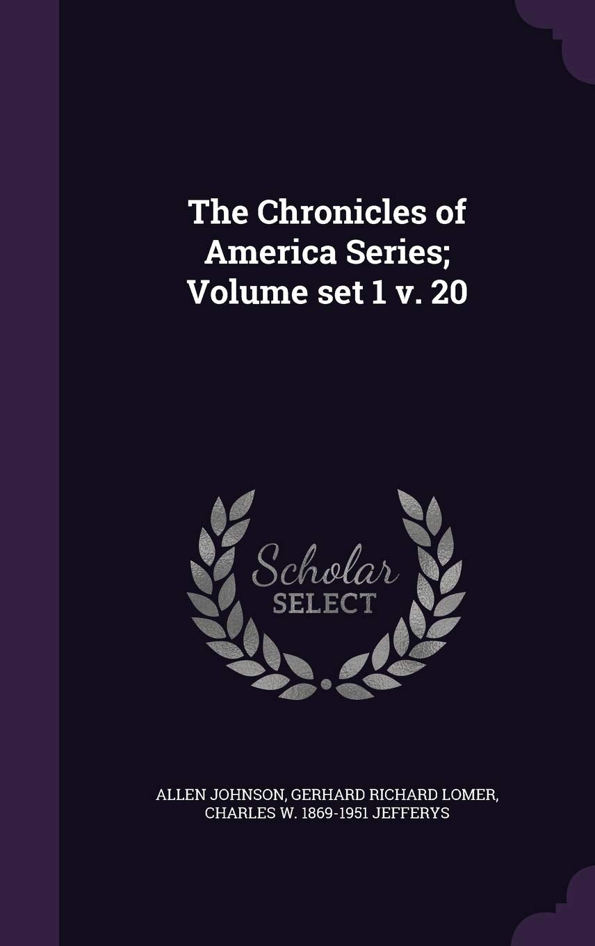 The Chronicles of America Series; Volume set 1 v. 20 Politics & History