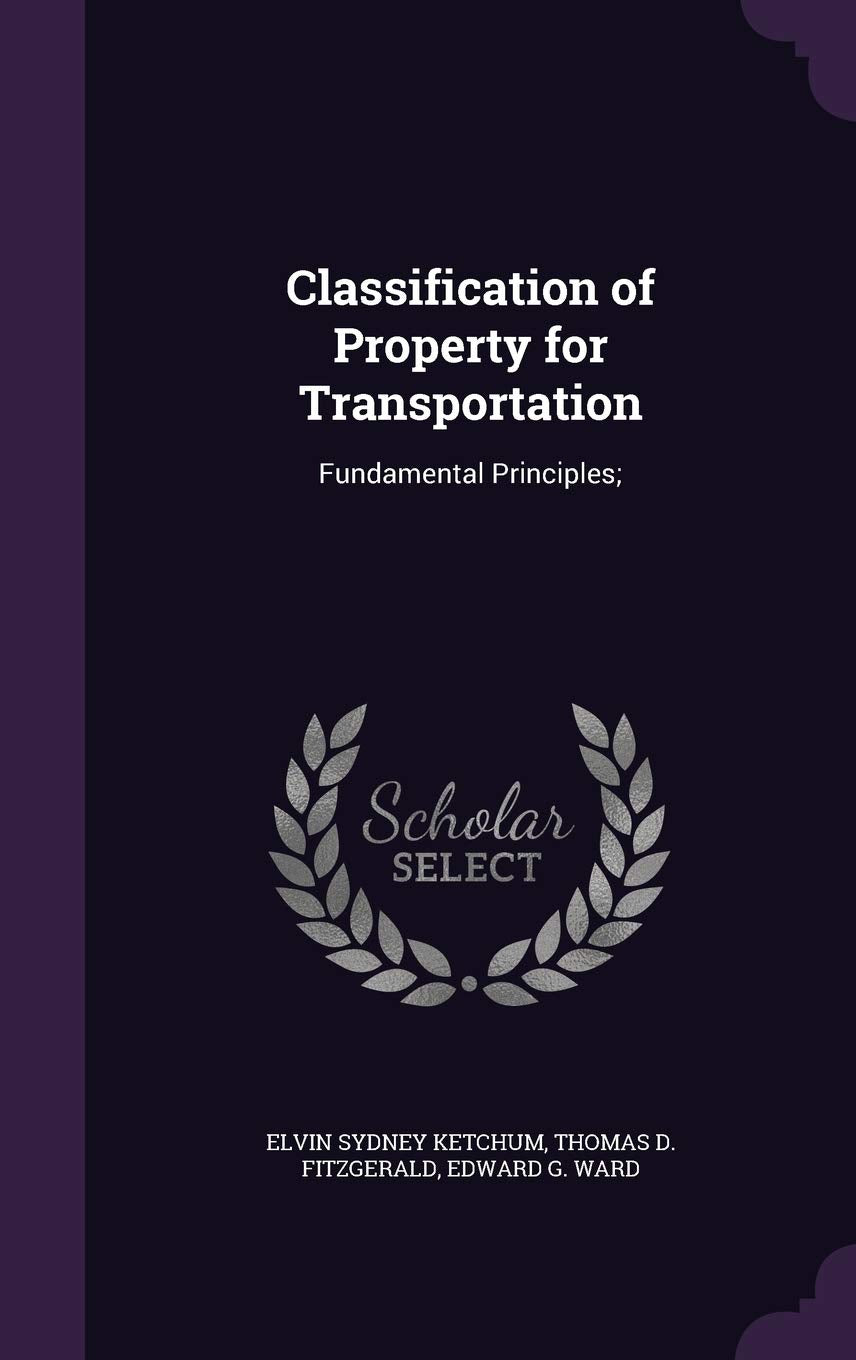 Classification of Property for Transportation: Fundamental Principles; Politics & History
