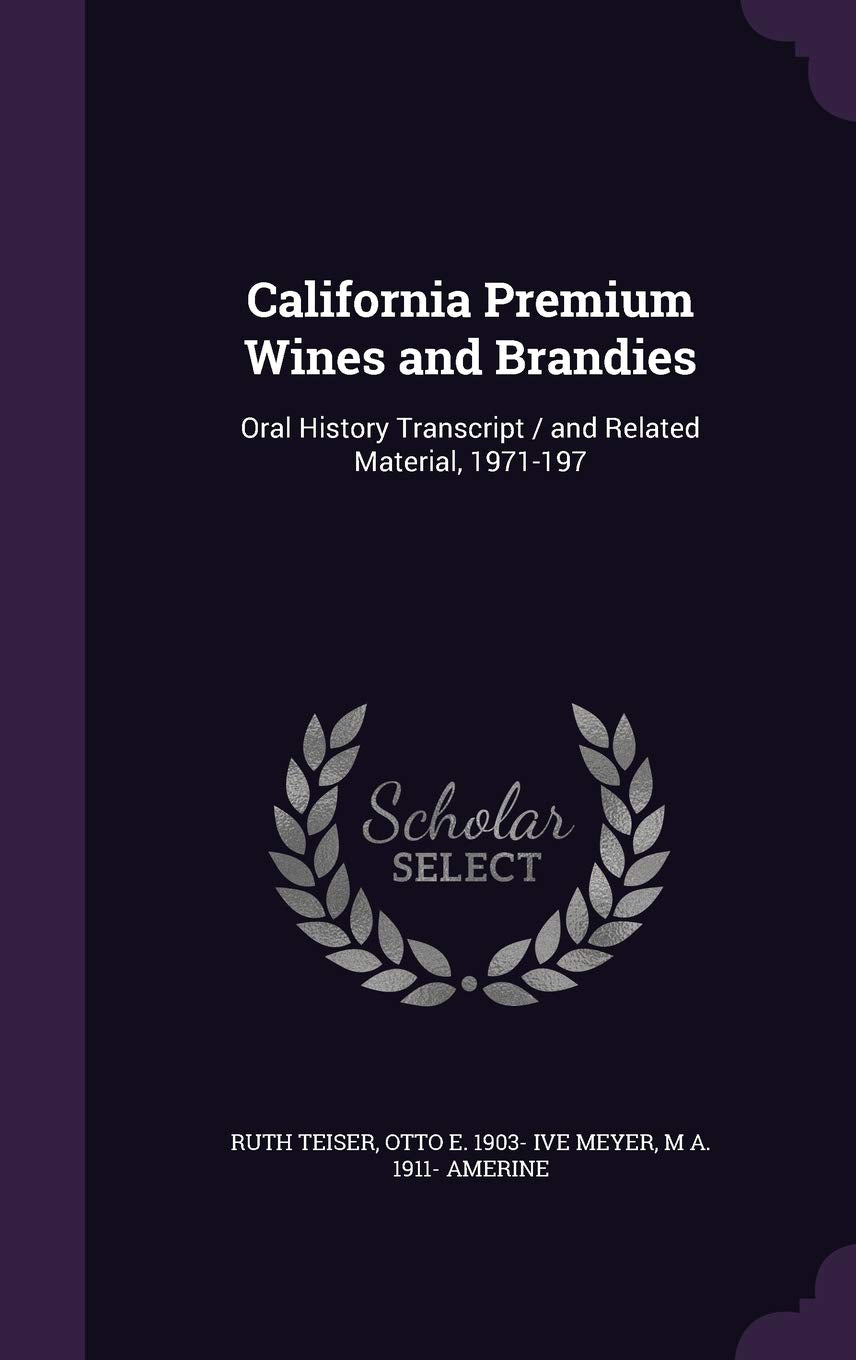 California Premium Wines and Brandies: Oral History Transcript / and Related Material, 1971-197 Politics & History