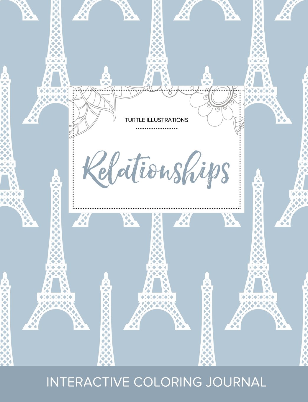 Adult Coloring Journal: Relationships (Turtle Illustrations, Eiffel Tower) Arts & Music