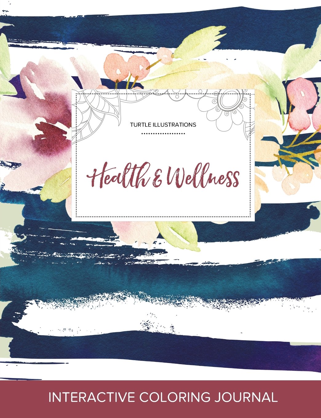 Adult Coloring Journal: Health & Wellness (Turtle Illustrations, Nautical Floral) Arts & Music