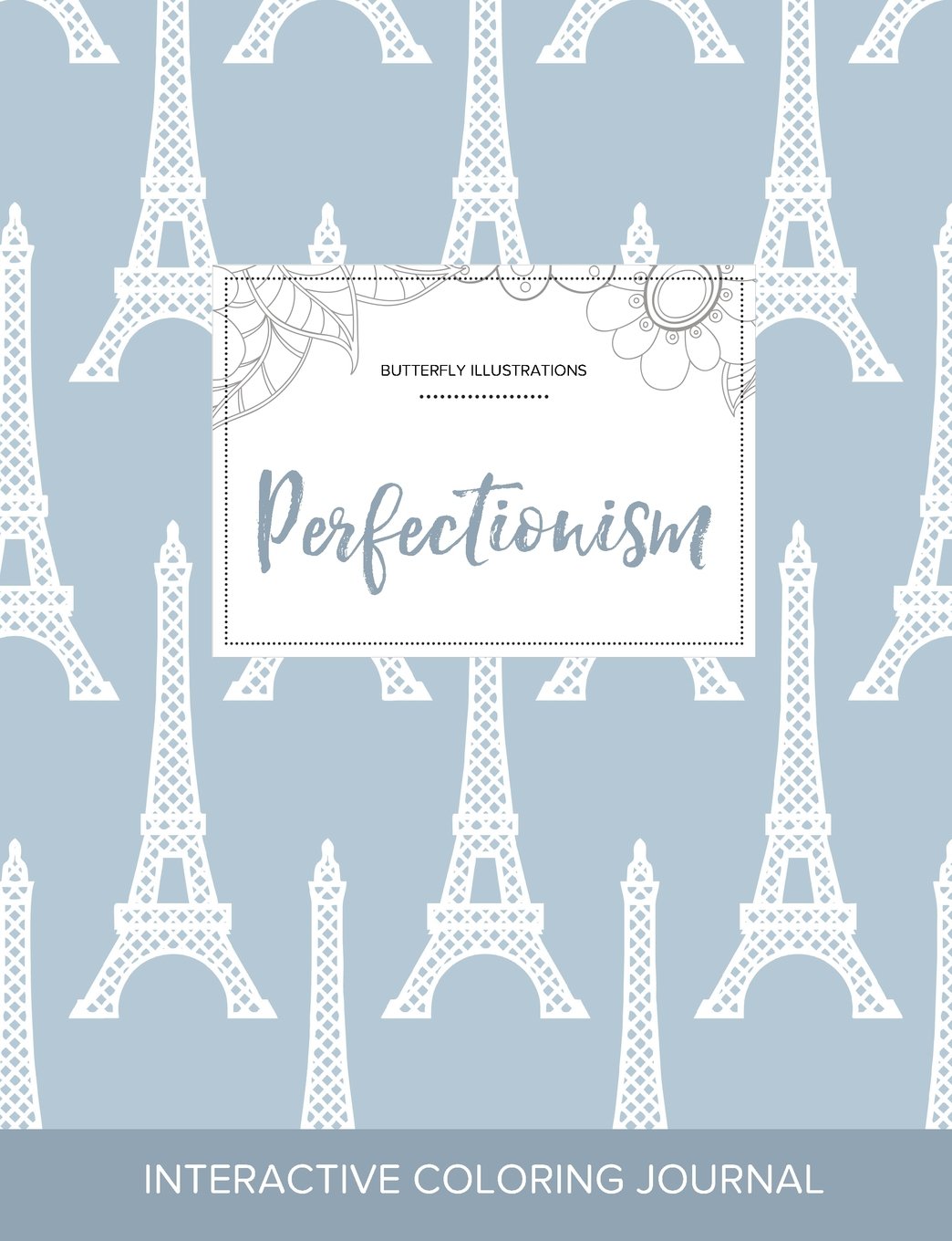 Adult Coloring Journal: Perfectionism (Butterfly Illustrations, Eiffel Tower) Arts & Music