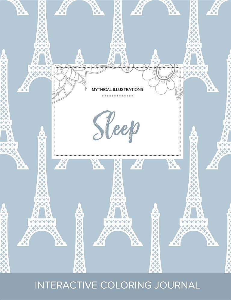 Adult Coloring Journal: Sleep (Mythical Illustrations, Eiffel Tower) Arts & Music