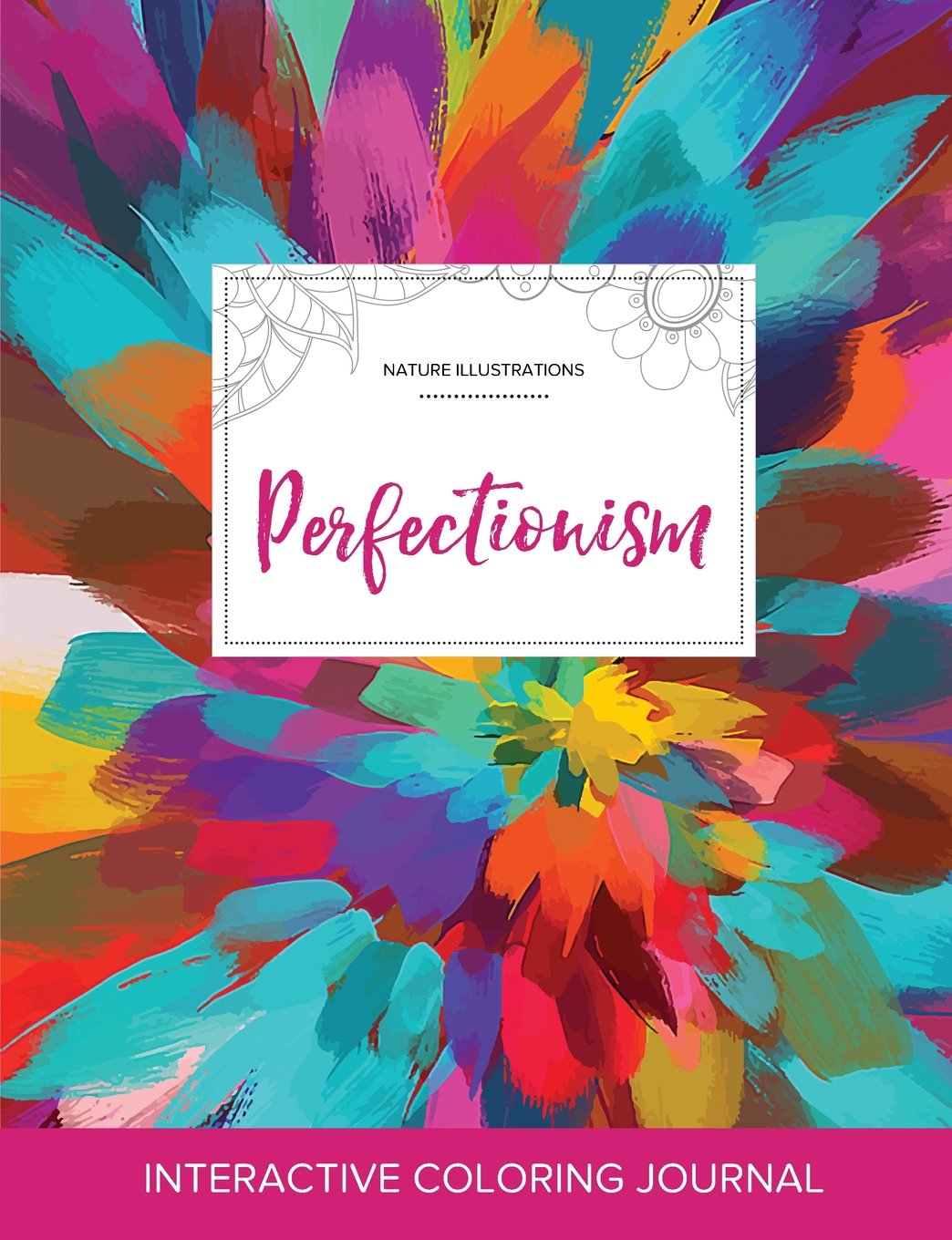 Adult Coloring Journal: Perfectionism (Nature Illustrations, Color Burst) Arts & Music