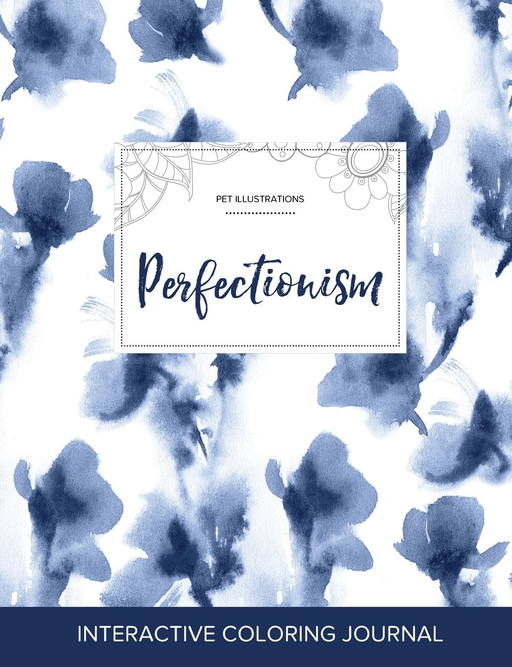 Adult Coloring Journal: Perfectionism (Pet Illustrations, Blue Orchid) Arts & Music