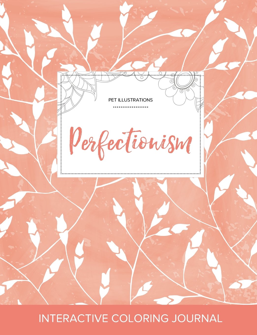 Adult Coloring Journal: Perfectionism (Pet Illustrations, Peach Poppies) Arts & Music