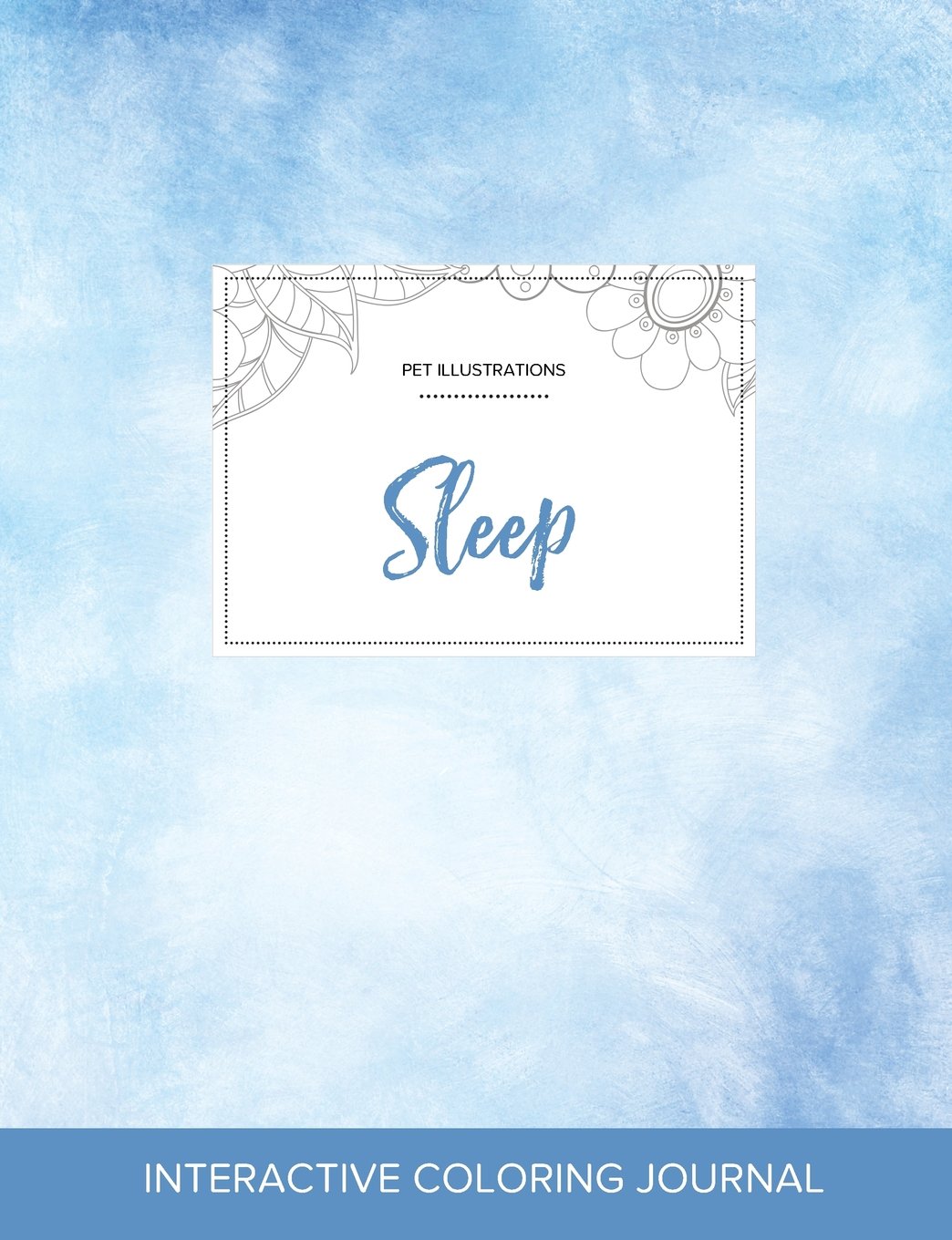 Adult Coloring Journal: Sleep (Pet Illustrations, Clear Skies) Arts & Music