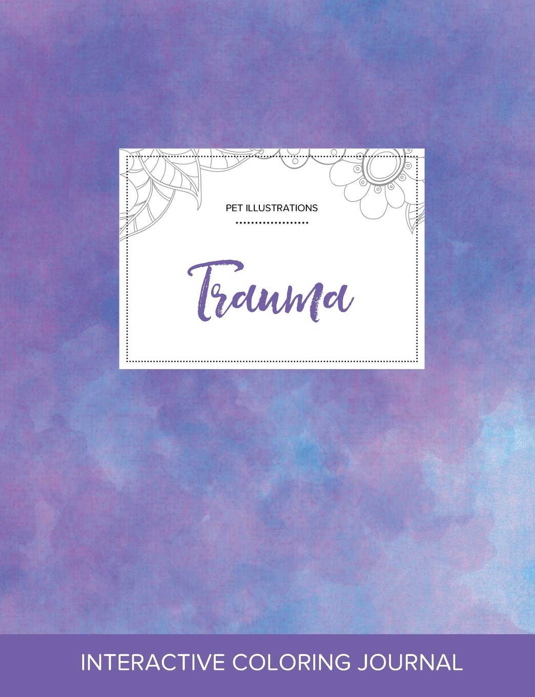 Adult Coloring Journal: Trauma (Pet Illustrations, Purple Mist) Arts & Music
