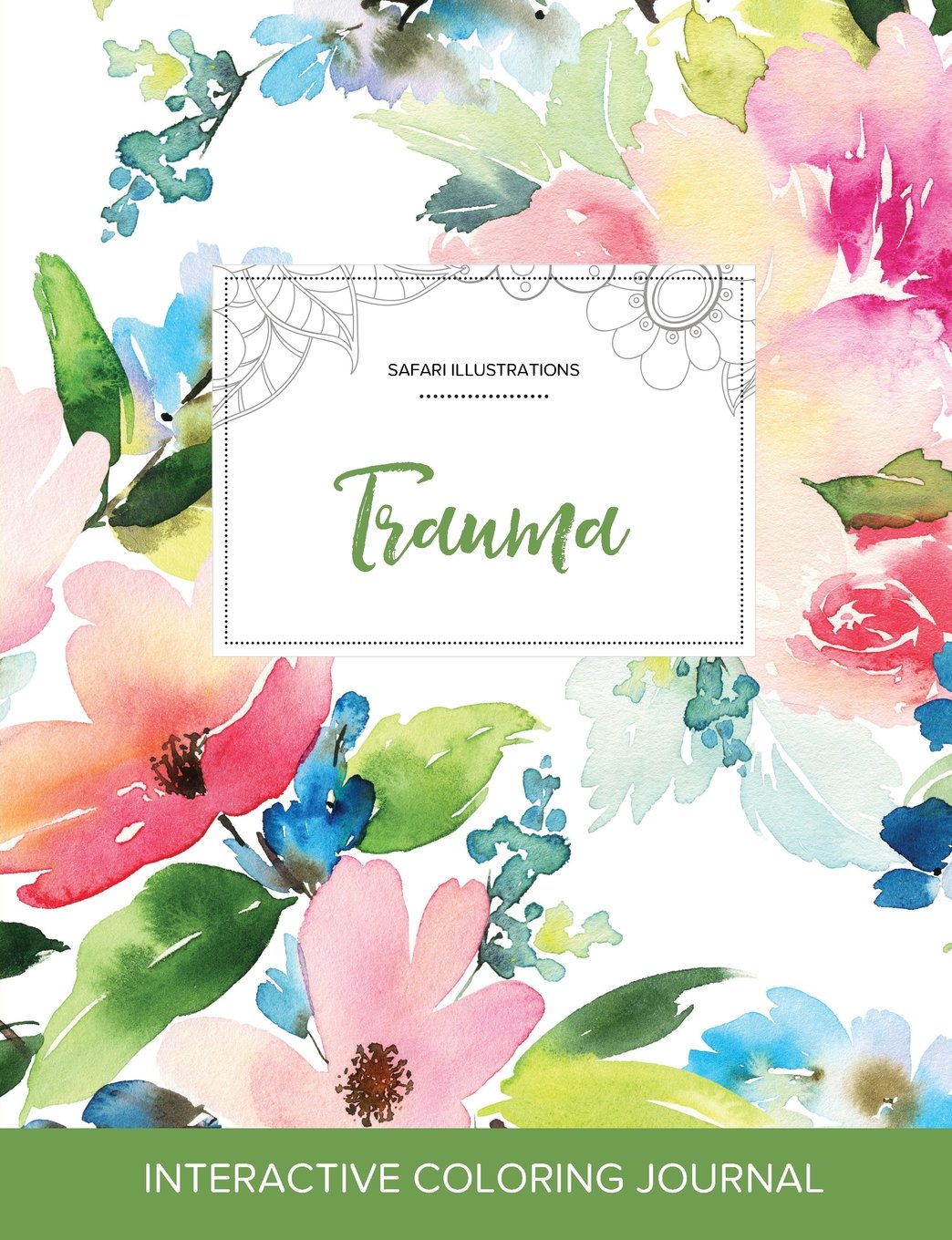 Adult Coloring Journal: Trauma (Safari Illustrations, Pastel Floral) Arts & Music