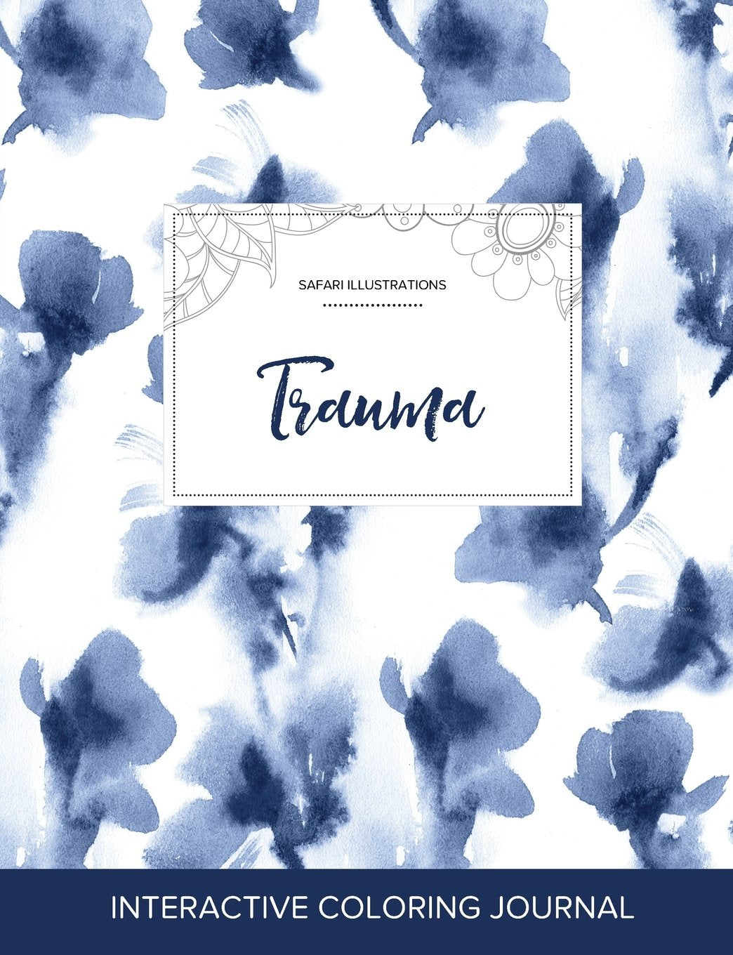 Adult Coloring Journal: Trauma (Safari Illustrations, Blue Orchid) Arts & Music