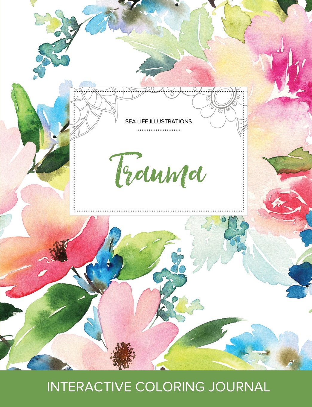Adult Coloring Journal: Trauma (Sea Life Illustrations, Pastel Floral) Arts & Music