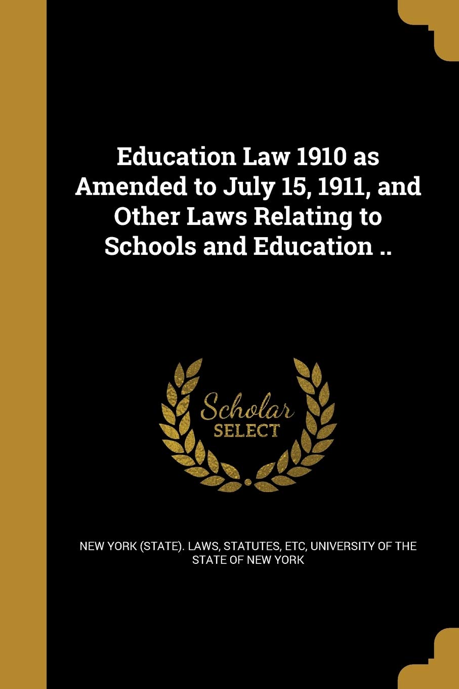 Education Law 1910 as Amended to July 15, 1911, and Other Laws Relating to Schools and Education .. Social Sciences