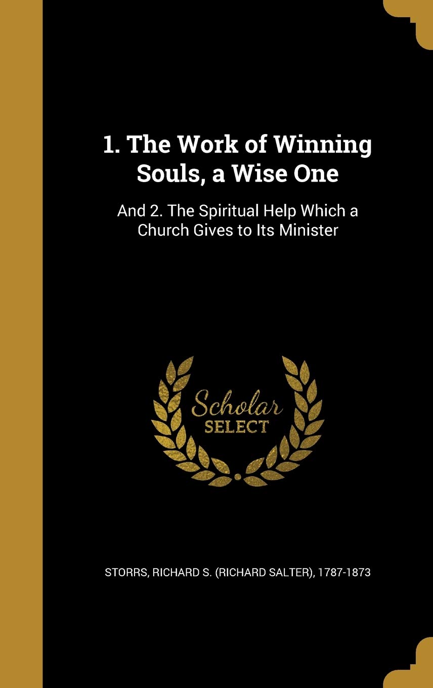 1 THE WORK OF WINNING SOULS A: And 2. The Spiritual Help Which a Church Gives to Its Minister Film, Art & Culture
