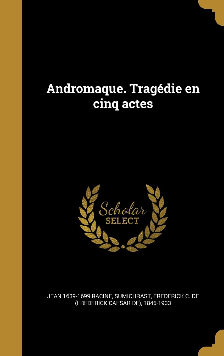 Andromaque. Tragédie en cinq actes book