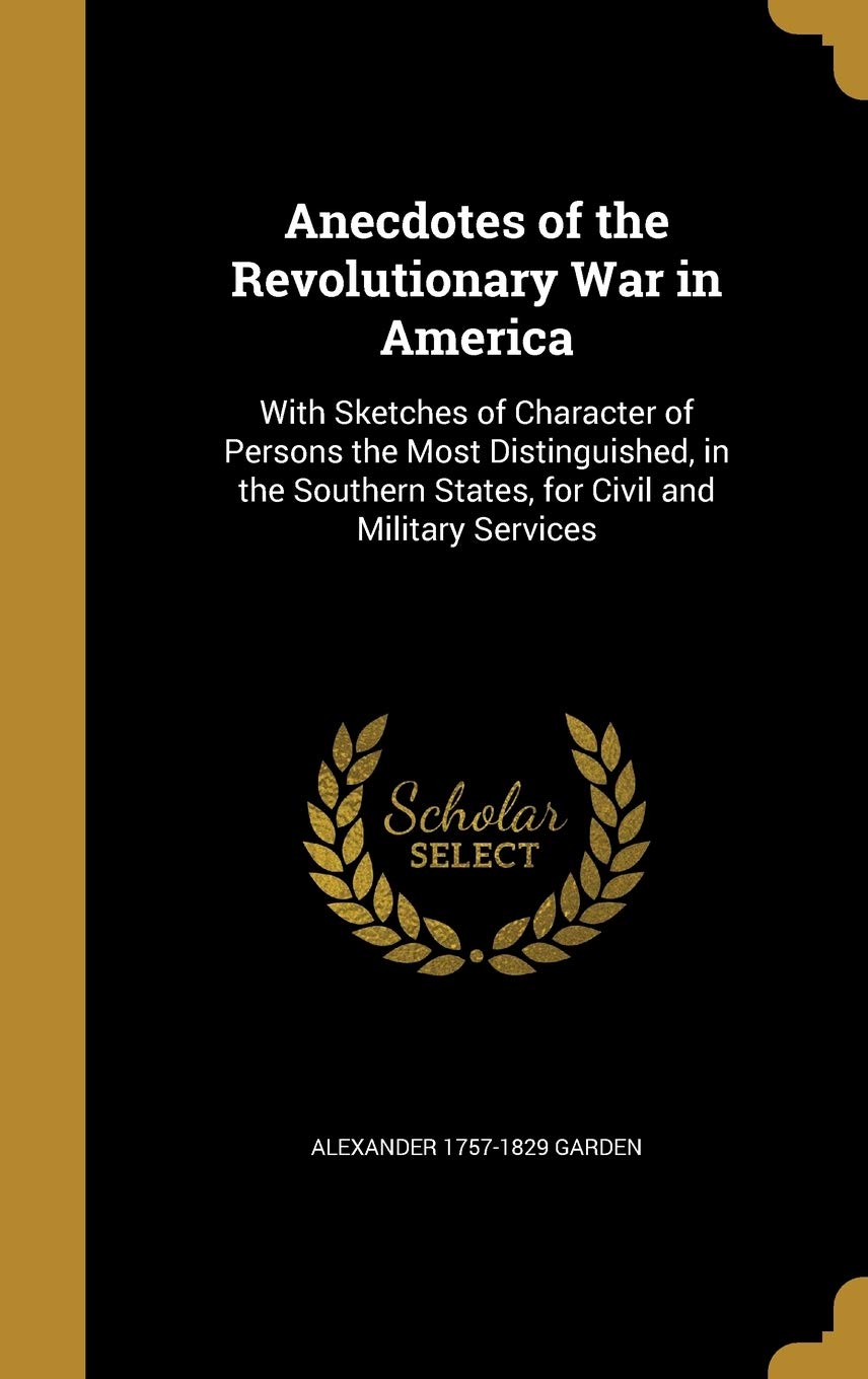 Anecdotes of the Revolutionary War in America book