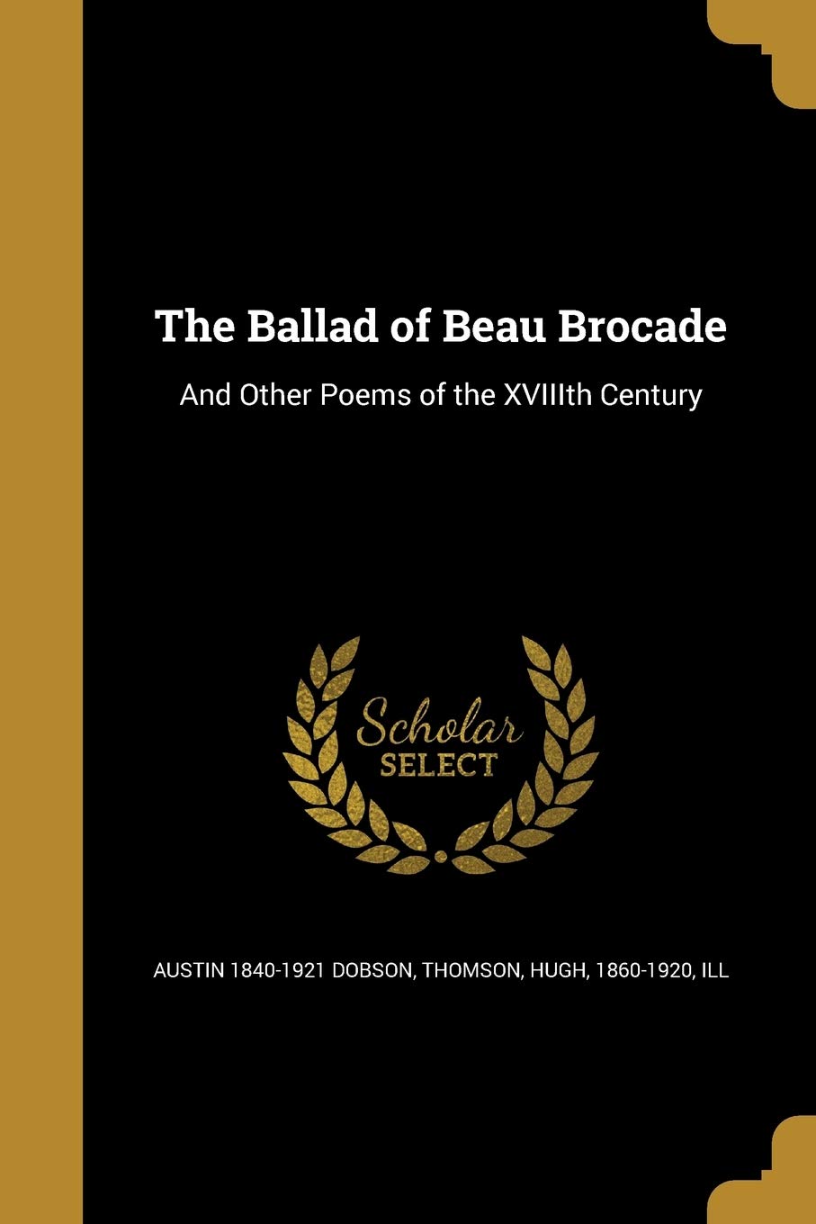 The Ballad of Beau Brocade: And Other Poems of the Xviiith Century Social Sciences