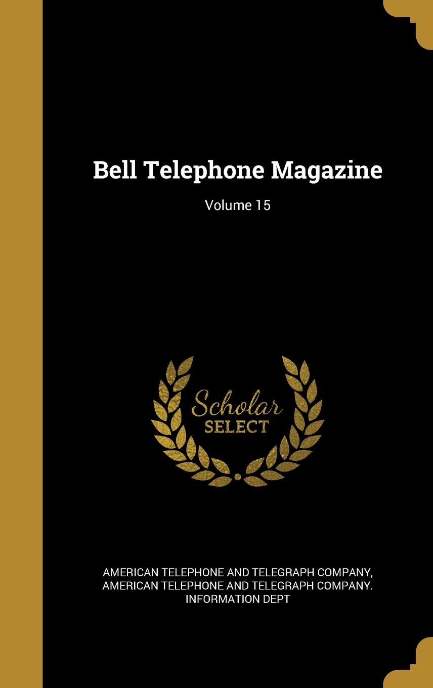 Bell Telephone Magazine; Volume 15 book