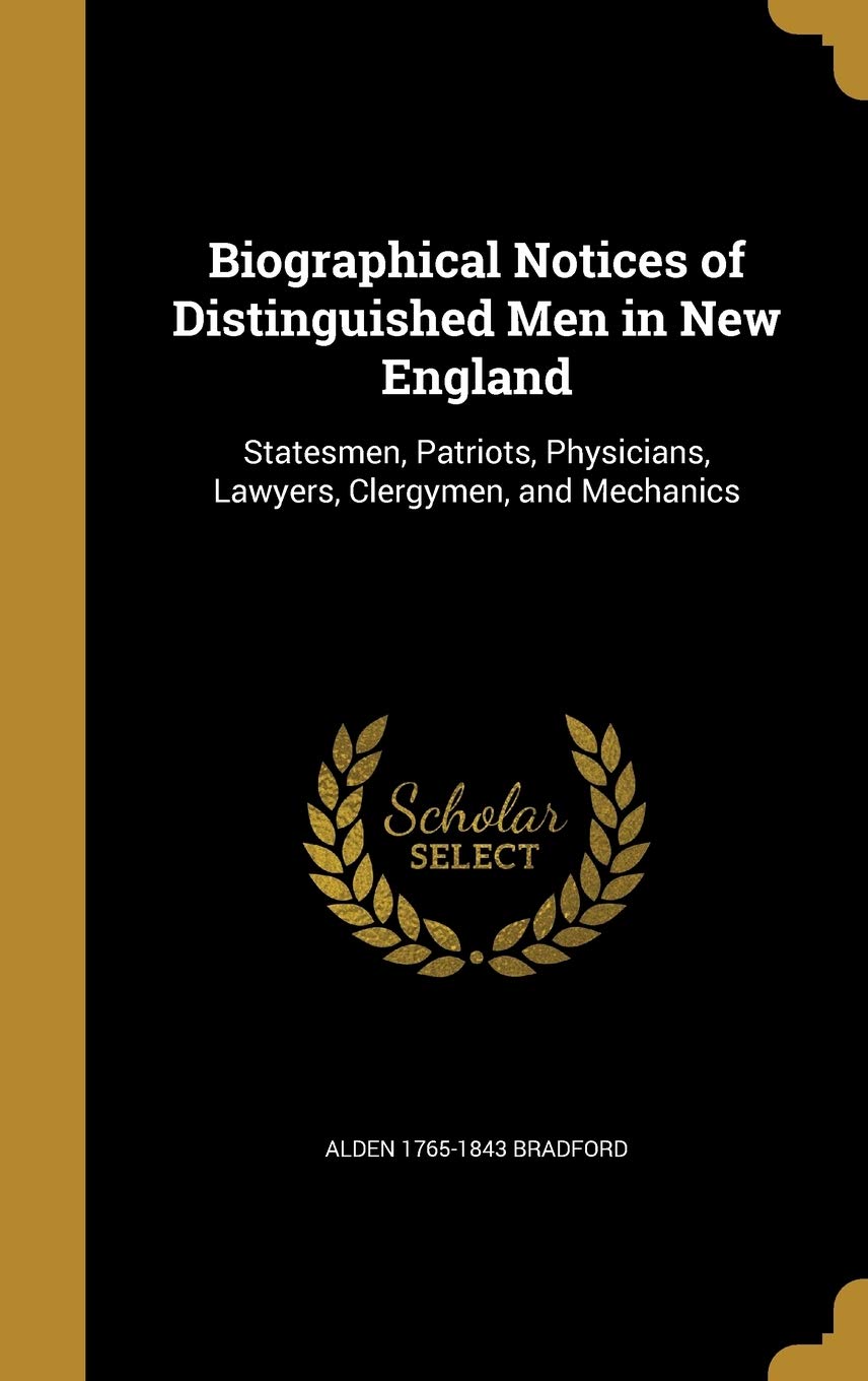 BIOGRAPHICAL NOTICES OF DISTIN: Statesmen, Patriots, Physicians, Lawyers, Clergymen, and Mechanics Film, Art & Culture