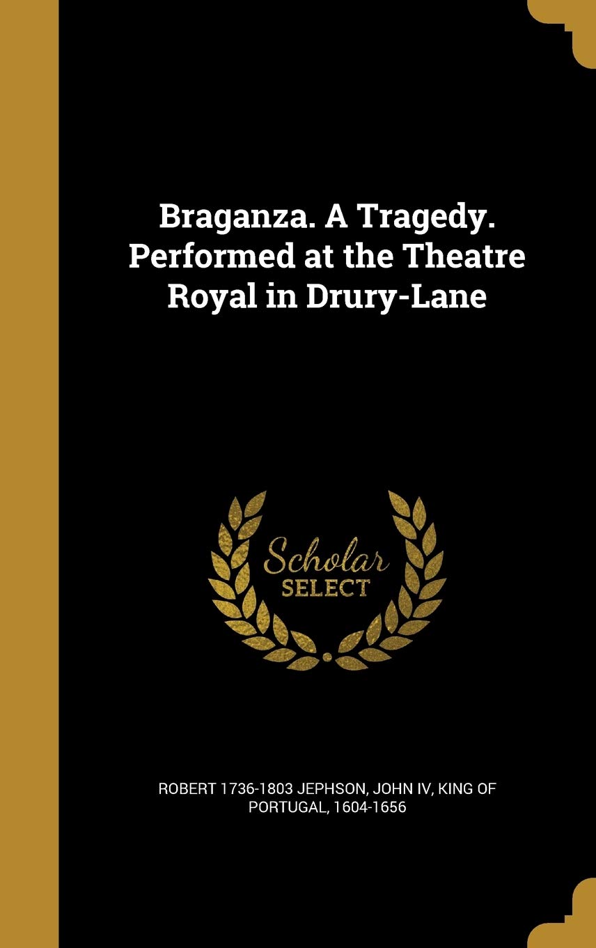 Product Image: BRAGANZA A TRAGEDY PERFORMED A
