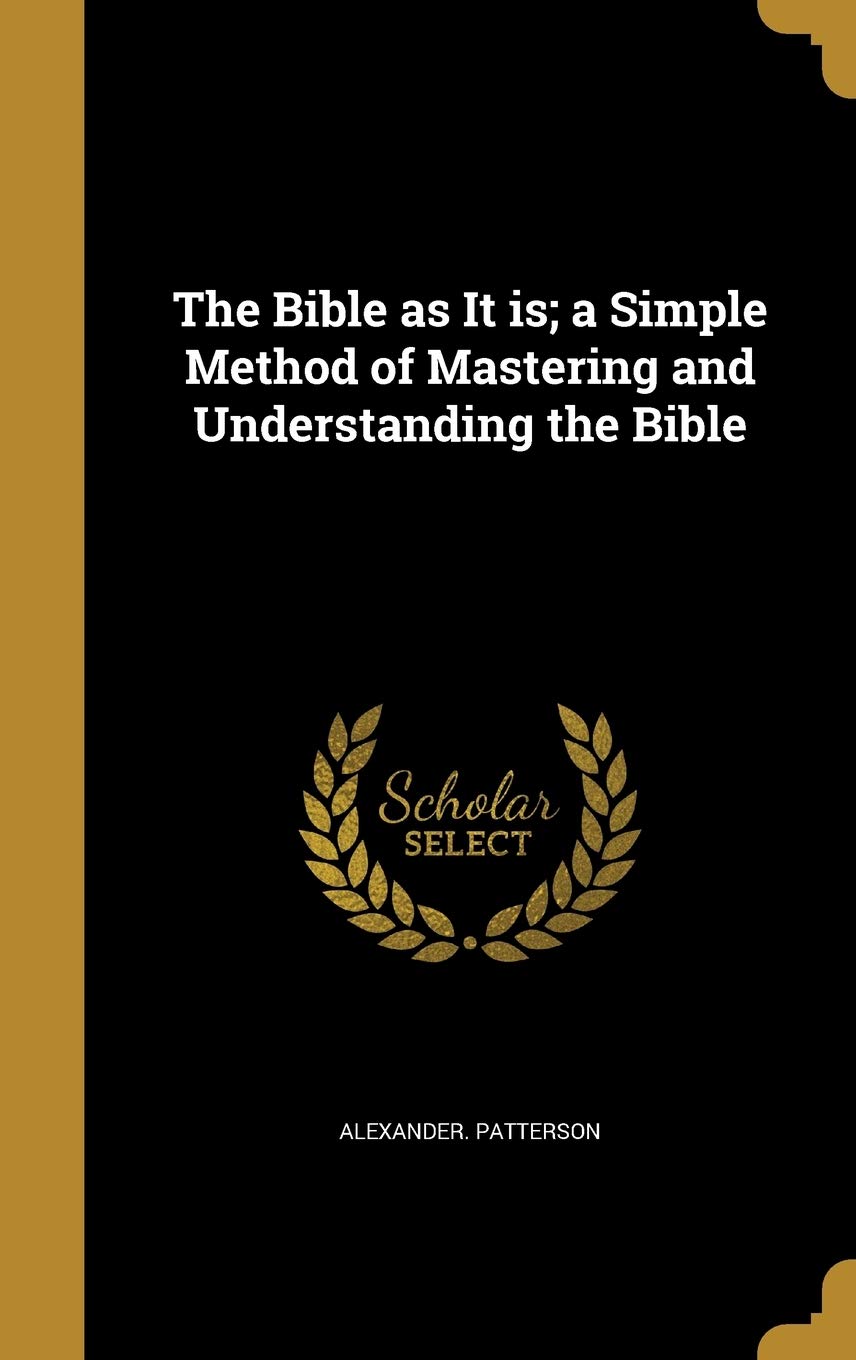 The Bible as It is; a Simple Method of Mastering and Understanding the Bible Film, Art & Culture