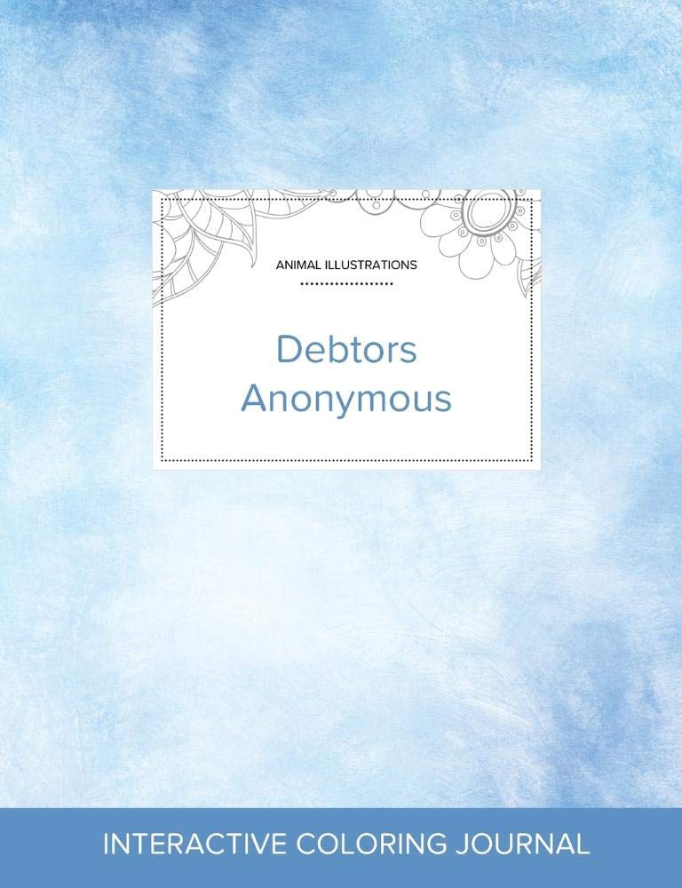 Adult Coloring Journal: Debtors Anonymous (Animal Illustrations, Clear Skies) book