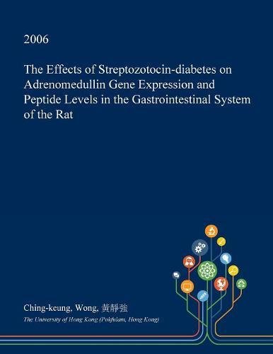 The Effects of Streptozotocin-Diabetes on Adrenomedullin Gene Expression and Peptide Levels in the Gastrointestinal System of the Rat Medicine