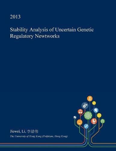 Stability Analysis of Uncertain Genetic Regulatory Newtworks Business & Technology