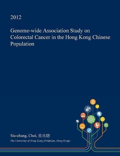 Genome-Wide Association Study on Colorectal Cancer in the Hong Kong Chinese Population Medicine