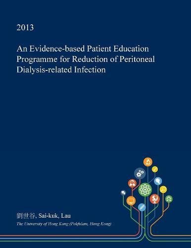 An Evidence-Based Patient Education Programme for Reduction of Peritoneal Dialysis-Related Infection Medicine