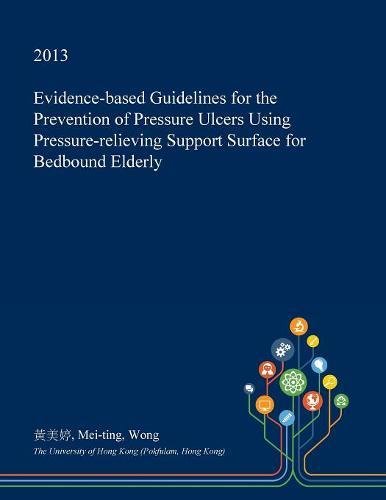 Evidence-Based Guidelines for the Prevention of Pressure Ulcers Using Pressure-Relieving Support Surface for Bedbound Elderly Medicine