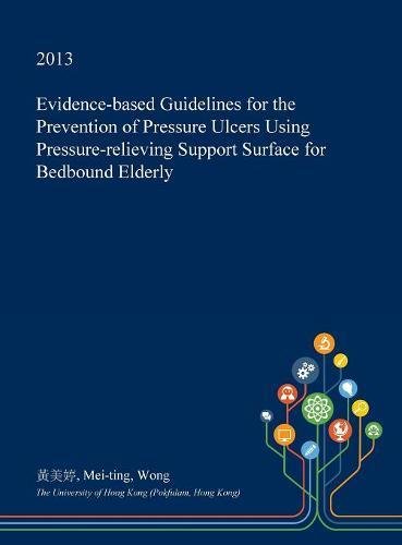 Evidence-Based Guidelines for the Prevention of Pressure Ulcers Using Pressure-Relieving Support Surface for Bedbound Elderly Medicine